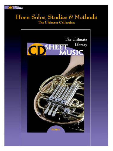 Horn Solos, Studies & Methods - The Ultimate Collection - CD Sheet Music Series - CD-ROM