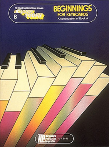 Beginnings for Keyboards – Book B - E-Z Play® Today Series