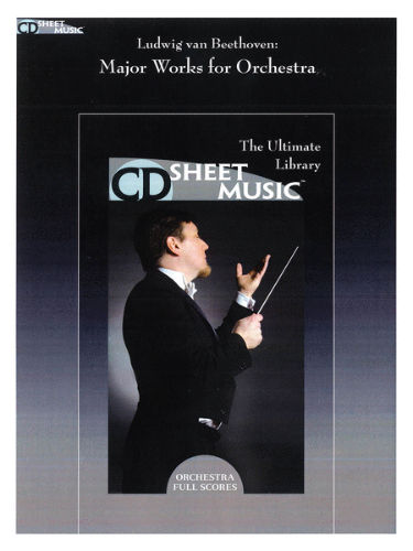 Beethoven: Major Works for Orchestra - CD Sheet Music Series - CD-ROM