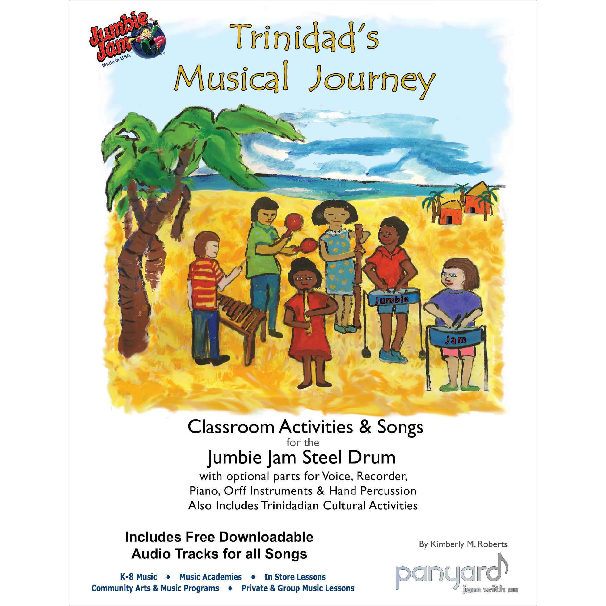 Panyard Jumbie Jam Trinidad's Musical Journey - Comprehensive Teacher's Guide