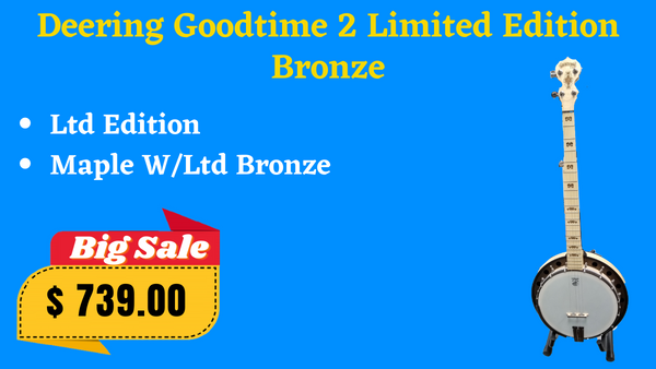 Deering Goodtime 2 LTD Bronze Edition